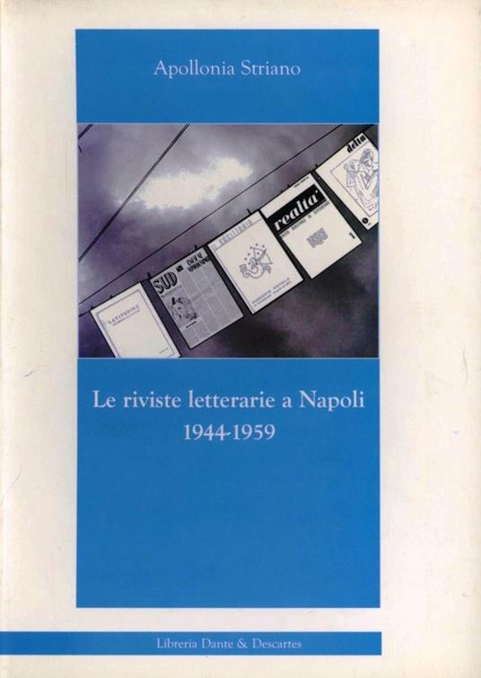 Le riviste letterarie a Napoli 1944-1959 - Apollonia Striano - copertina