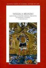 Venezia e Bisanzio. Aspetti della cultura artistica bizantina da Ravenna a Venezia (V-XIV secolo)