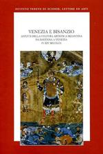 Venezia e Bisanzio. Aspetti della cultura artistica bizantina da Ravenna a Venezia (V-XIV secolo)