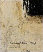 Giuliano Collina. Il corpo è sacro. Opere dal 1990 al 2009. Ediz. illustrata