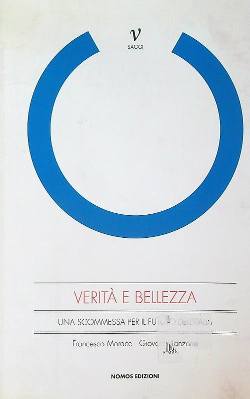Verità e bellezza. Una scommessa per il futuro dell'Italia