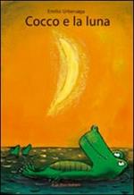 Cocco e la luna. Ediz. illustrata