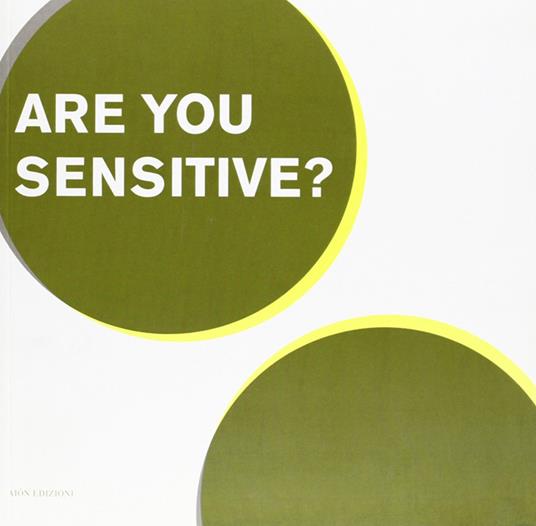 Are you sensitive? (Firenze, Museo Marino Marini 7-29 aprile 2006) - copertina