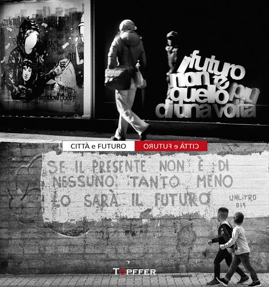 Città e futuro. Ediz. illustrata - copertina