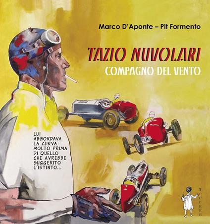 Tazio Nuvolari. Compagno del vento - Marco D'Aponte - copertina