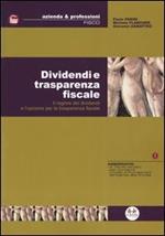 Dividendi e trasparenza fiscale. Il regime dei dividendi e l'opzione per la trasparenza fiscale