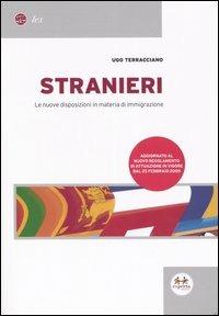 Stranieri. Le nuove disposizioni in materia di immigrazione - Ugo Terracciano - copertina