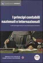 I principi contabili nazionali e internazionali. La disciplina aggiornata per una corretta redazione dei bilanci