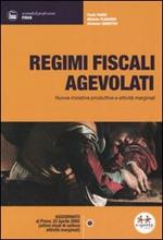 Regimi fiscali agevolati. Nuove iniziative produttive e attività marginali