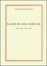 Lezioni di storia medievale. Dalle origini all'anno mille