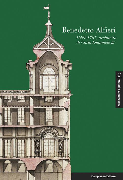 Benedetto Alfieri. (1699-1767), architetto di Carlo Emanuele III. Ediz. italiana, francese e spagnola - copertina