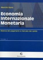 Economia internazionale monetaria. Vol. 1: Bilancia dei pagamenti e mercato dei cambi.