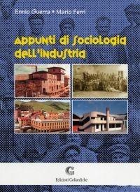 Libro Appunti di sociologia dell'industria Ennio Guerra , Mario Ferri