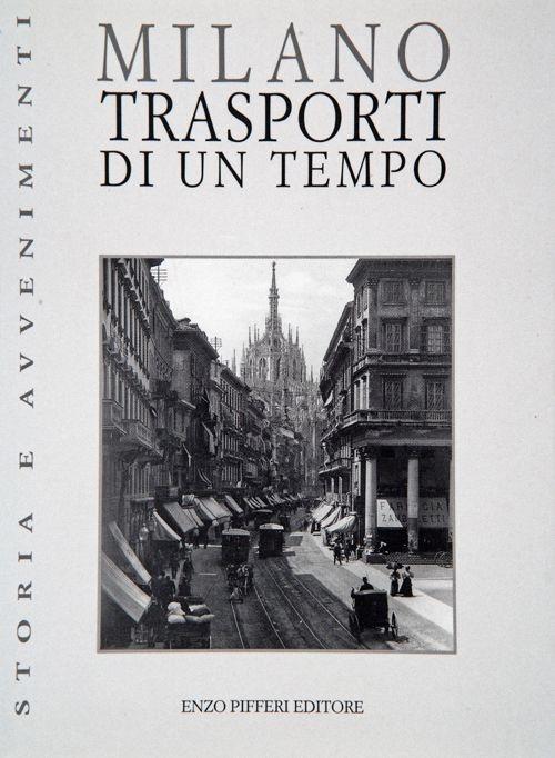 Milano. Trasporti di un tempo - Rinaldo Ferrini - copertina
