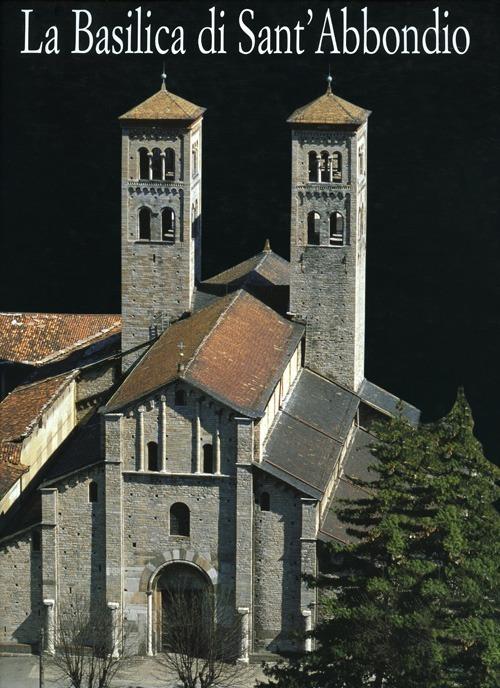 La Basilica di Sant'Abbondio in Como - Enzo Pifferi,Alberto Rovi - copertina