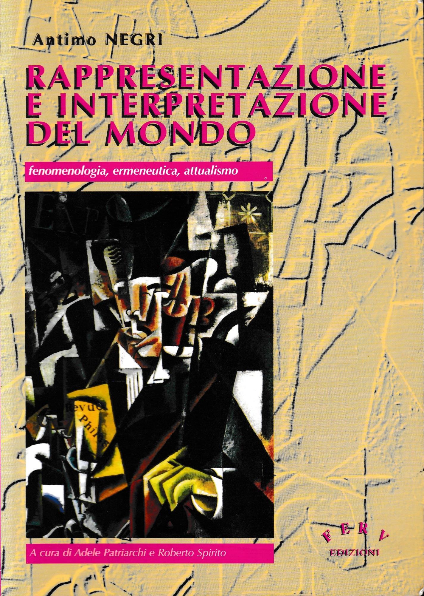 Rappresentazione e interpretazione del mondo. Fenomenologia, ermeneutica, attualismo