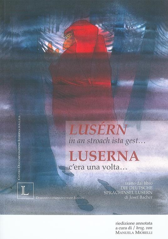 Lusérn in an stroach ista gest. Luserna c'era una volta... Ediz. tedesca e italiana - Josef Bacher - copertina