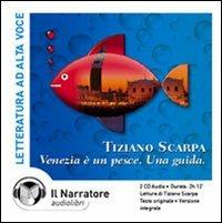 Venezia è un pesce. Una guida. Audiolibro. CD Audio - Tiziano Scarpa - copertina