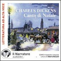 Canto di Natale letto da Alberto Rossatti. Audiolibro. CD Audio formato MP3. Ediz. integrale - Charles Dickens - copertina