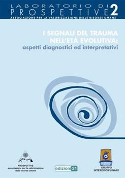 Libro I segnali del trauma nell'età evolutiva 