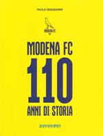 Modena FC. 110 anni di storia. Ediz. illustrata