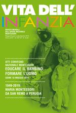 Educare il bambino, formare l'uomo. Atti Convegno Nazionale Montessori (Udine, 18 maggio 2019). 1949-2019: Maria Montessori da San Remo a Perugia