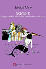 Scampia. La leggenda della vela che non voleva morire e altre storie