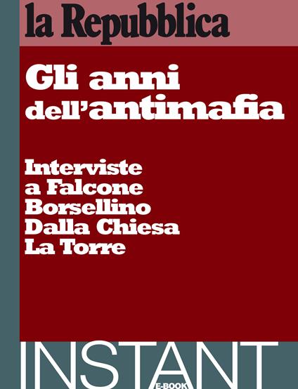 Gli anni dell'antimafia - AA.VV.,la Repubblica - ebook
