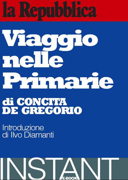 Viaggio nelle primarie - Concita De Gregorio - ebook