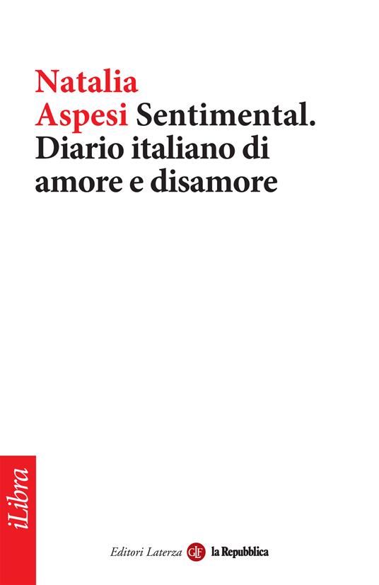 Sentimental. Diario italiano di amore e disamore - Natalia Aspesi - ebook