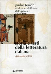 Storia e testi della letteratura italiana. Vol. 1: Dalle origini al 1300 - Giulio Ferroni - copertina