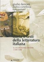 Storia e testi della letteratura italiana. Vol. 2: La crisi del mondo comunale (1300-1380).