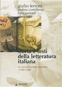 Storia e testi della letteratura italiana. Vol. 2: La crisi del mondo comunale (1300-1380) - Giulio Ferroni - copertina
