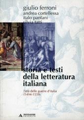 Storia e testi della letteratura italiana. Vol. 4: L'età delle guerre d'Italia (1494-1559) - Giulio Ferroni - copertina