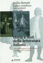 Storia e testi della letteratura italiana. Vol. 6: L'età della ragione e delle riforme (1690-1789). La rivoluzione in Europa (1789-1815).