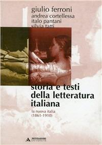 Storia e testi della letteratura italiana. Vol. 8: La nuova Italia (1861-1910). - Giulio Ferroni - copertina