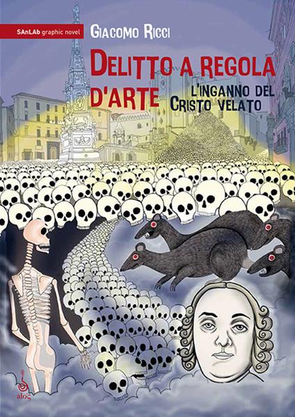 Delitto a regola d'arte. L'inganno del Cristo velato - Giacomo Ricci - copertina