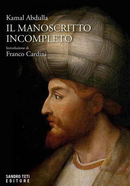 Il manoscritto incompleto - Kamal Abdulla,Daniele Franzoni - ebook