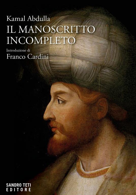 Il manoscritto incompleto - Kamal Abdulla,Daniele Franzoni - ebook