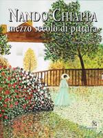 Nando Chiappa. Mezzo secolo di pittura. Catalogo della mostra