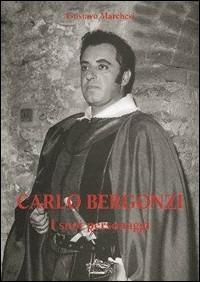 Carlo Bergonzi. I suoi personaggi - Gustavo Marchesi - copertina