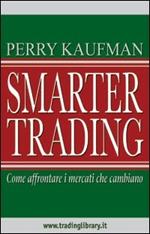 Smarter trading. Come affrontare i mercati che cambiano