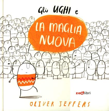 Gli Ughi e la maglia nuova. Ediz. illustrata - Oliver Jeffers - copertina