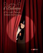 Il ballerino del silenzio. Ediz. illustrata