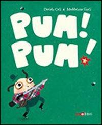 Pum! Pum! Ediz. illustrata - Davide Calì - copertina