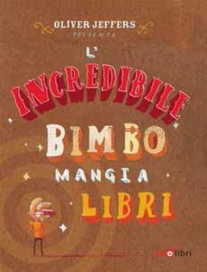 L' incredibile bimbo mangia libri - Oliver Jeffers - copertina