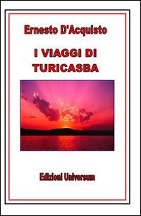 I viaggi di Turicasba - Ernesto D'Acquisto - copertina