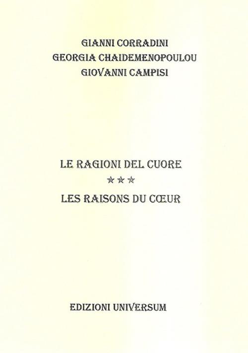 Le ragioni del cuore. Ediz. multilingue - Gianni Corradini,Georgia Chaidemenopoulou,Giovanni Campisi - copertina