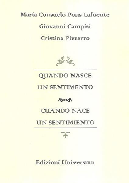 Quando nasce un sentimento. Ediz. multilingue - M. Consuelo Pons Lafuente,Giovanni Campisi,Cristina Pizzarro - copertina