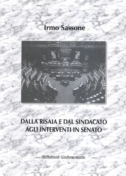 Dalla risaia e dal sindacato agli interventi in Senato - Irmo Sassone - copertina